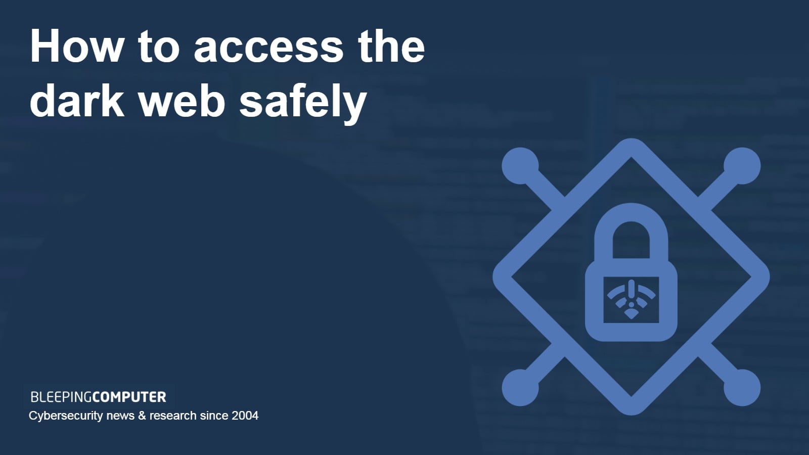Access the dark web safely